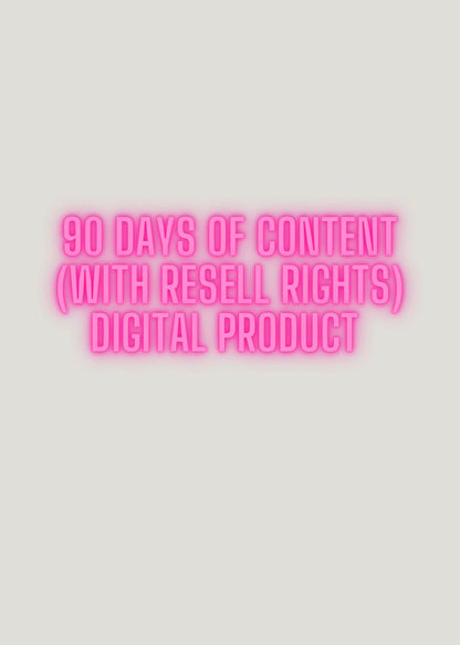 90 days of Content (WITH RESELL RIGHTS) digital product